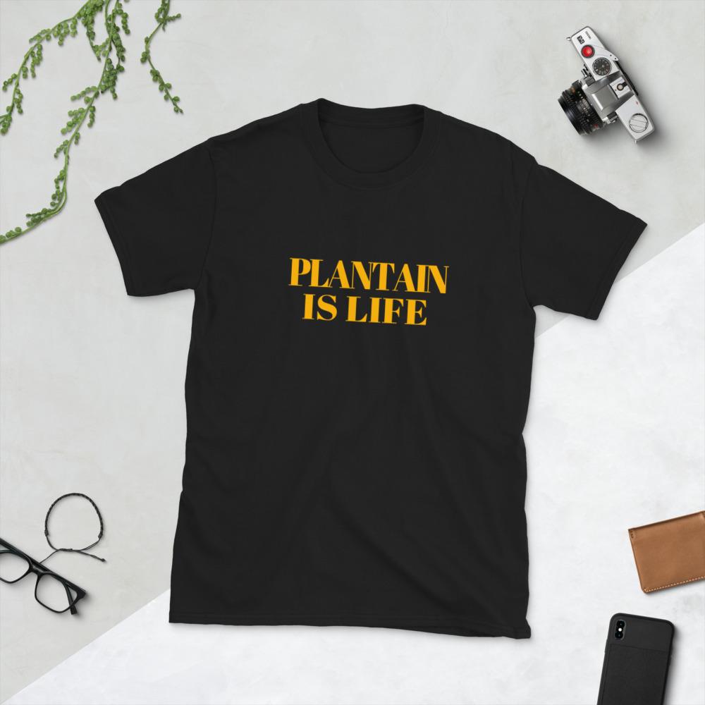 Plantain Is Life Short-Sleeve Unisex T-Shirt