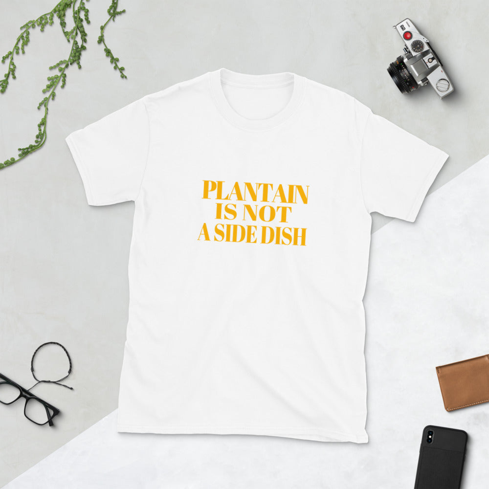 Plantain Is Not A Side Dish Short-Sleeve Unisex T-Shirt