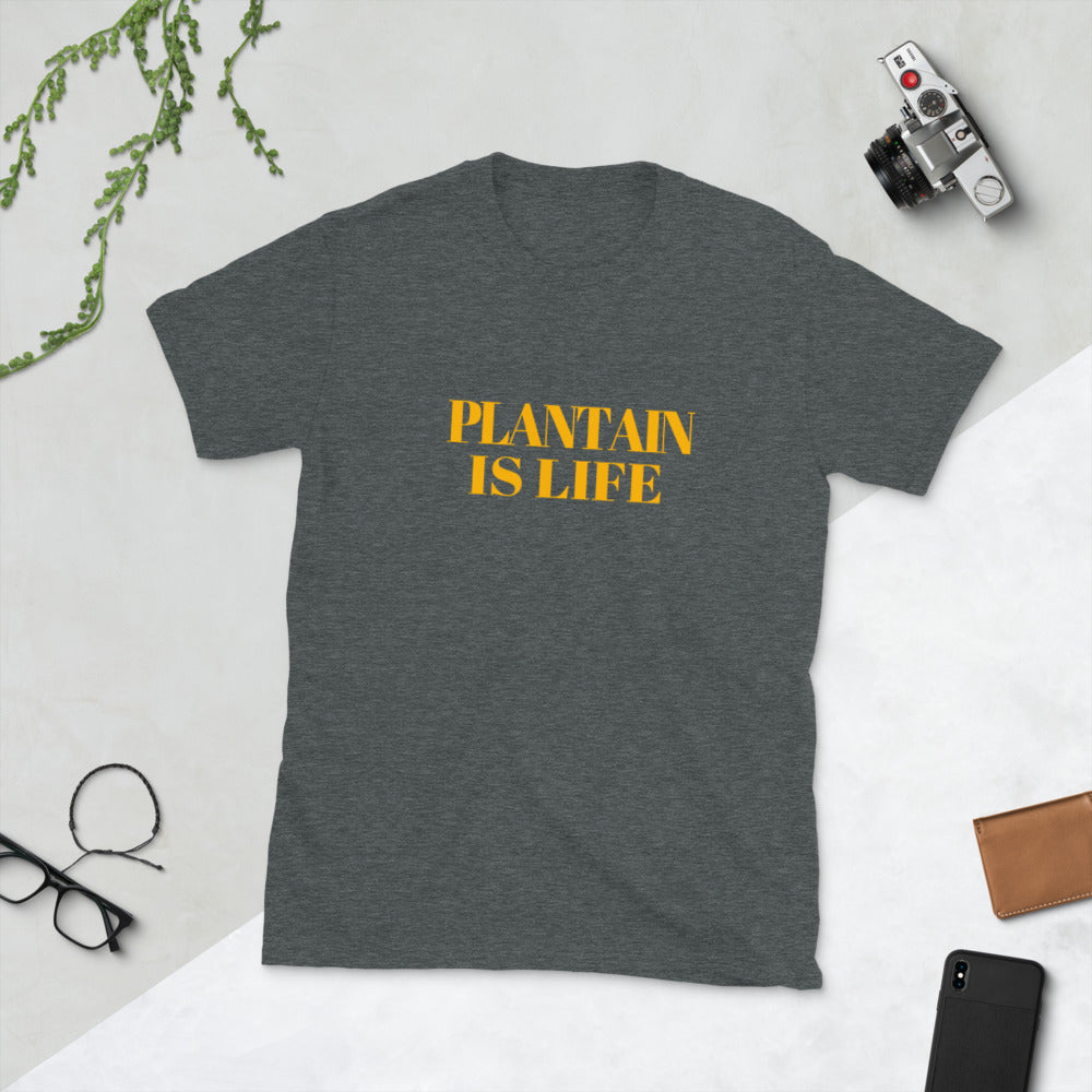 Plantain Is Life Short-Sleeve Unisex T-Shirt