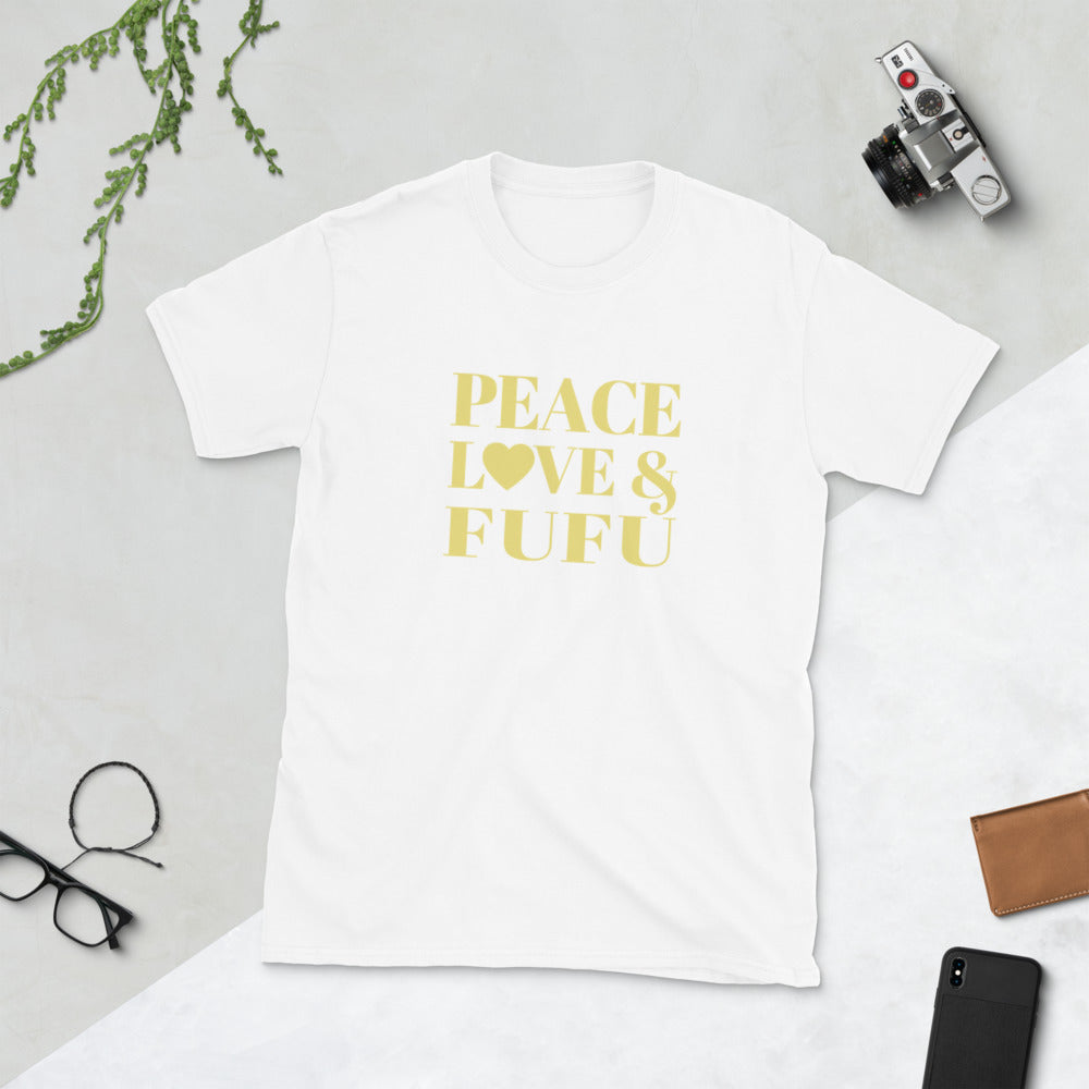 "Peace, Love & Fufu" Short-Sleeve Unisex T-Shirt