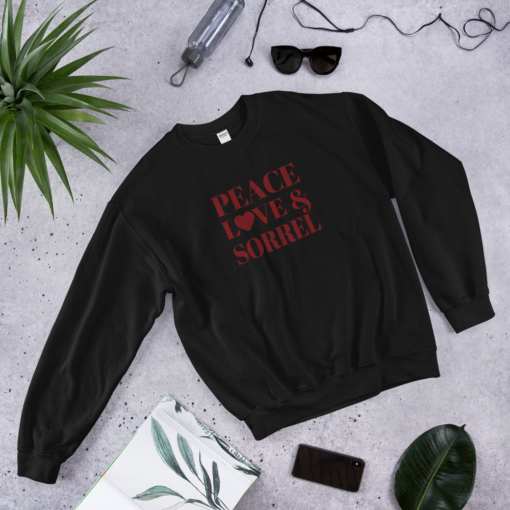 "Peace, Love & Sorrel" Unisex Sweatshirt