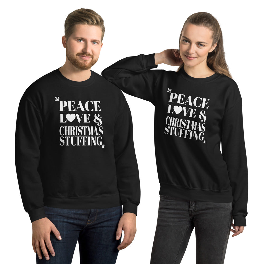 "Peace, Love & Christmas Stuffing" Unisex Sweatshirt