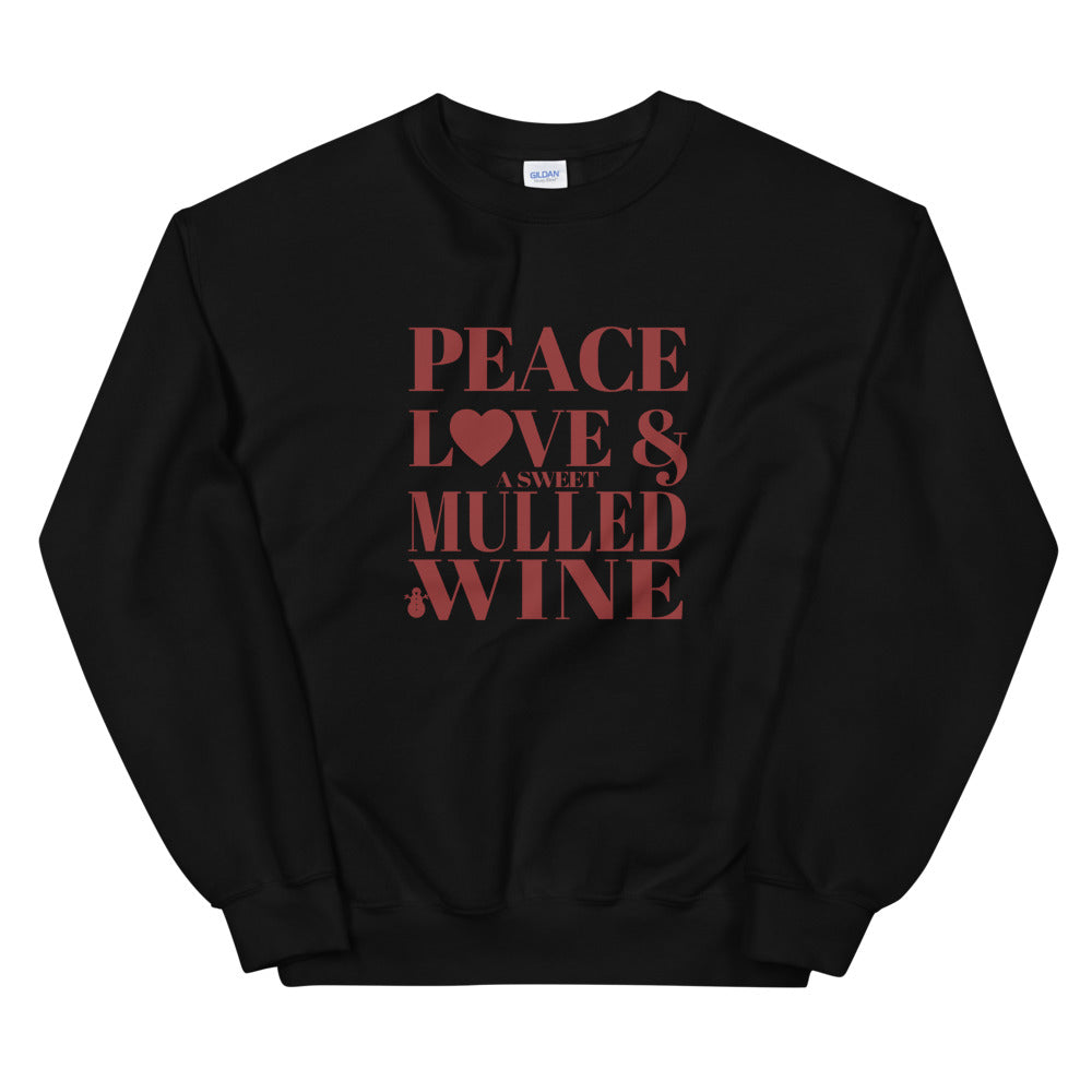 "Peace, Love & A Sweet Mulled Wine" Unisex Sweatshirt