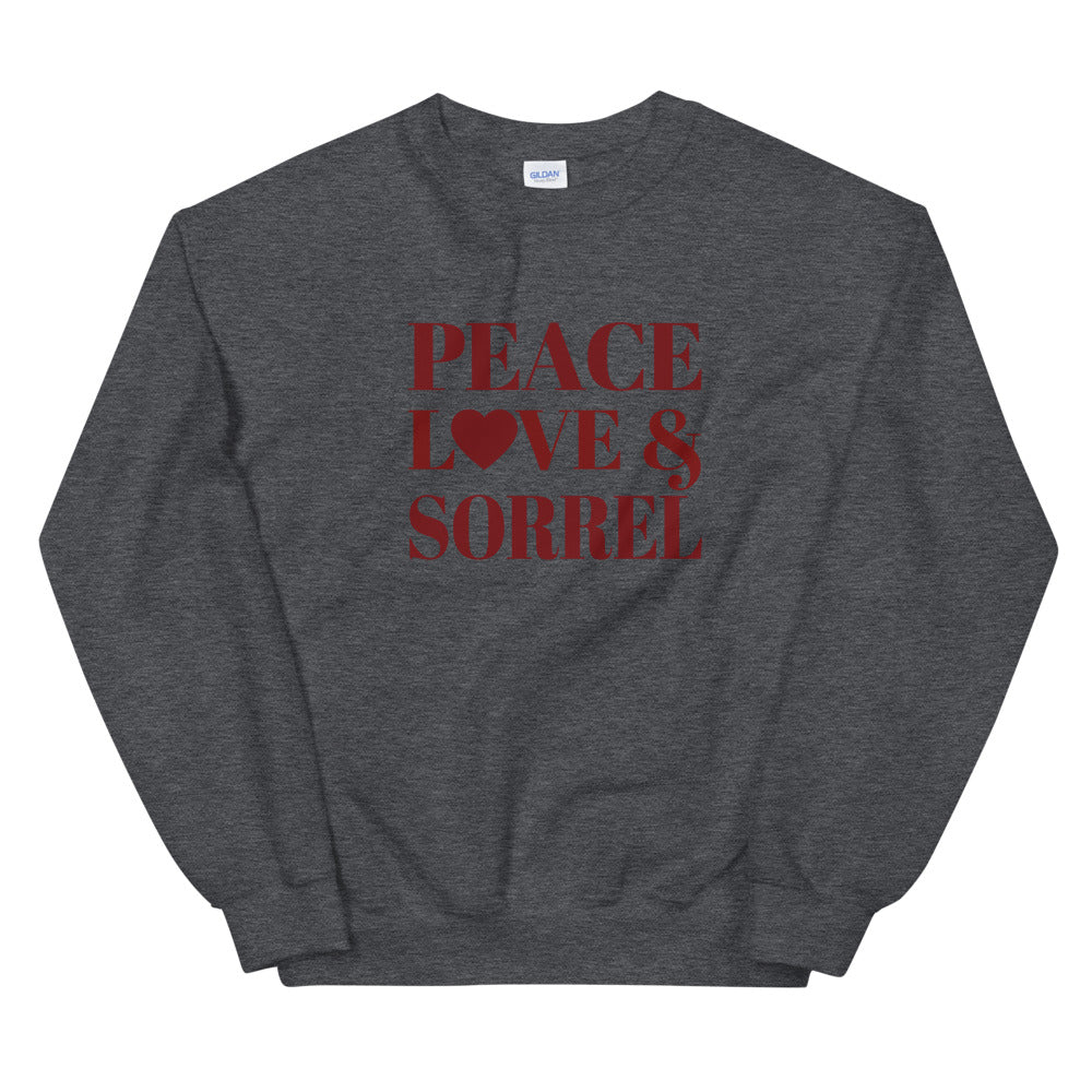 "Peace, Love & Sorrel" Unisex Sweatshirt