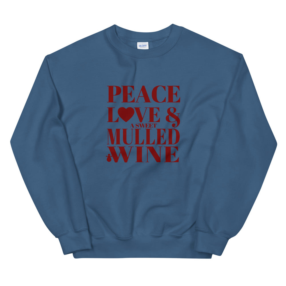 "Peace, Love & A Sweet Mulled Wine" Unisex Sweatshirt
