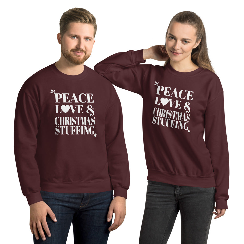 "Peace, Love & Christmas Stuffing" Unisex Sweatshirt