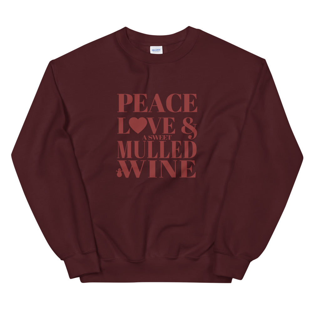 Peace, Love & A Sweet Mulled Wine Unisex Sweatshirt