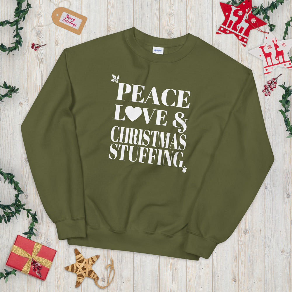"Peace, Love & Christmas Stuffing" Unisex Sweatshirt