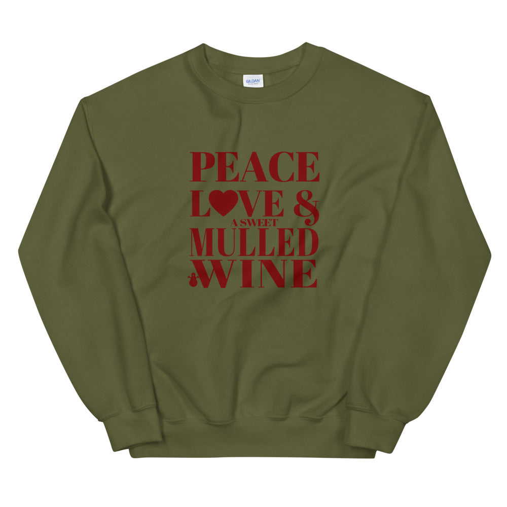 "Peace, Love & A Sweet Mulled Wine" Unisex Sweatshirt