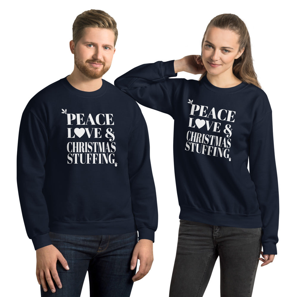 "Peace, Love & Christmas Stuffing" Unisex Sweatshirt