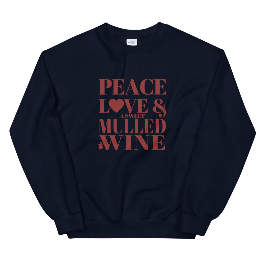 "Peace, Love & A Sweet Mulled Wine" Unisex Sweatshirt