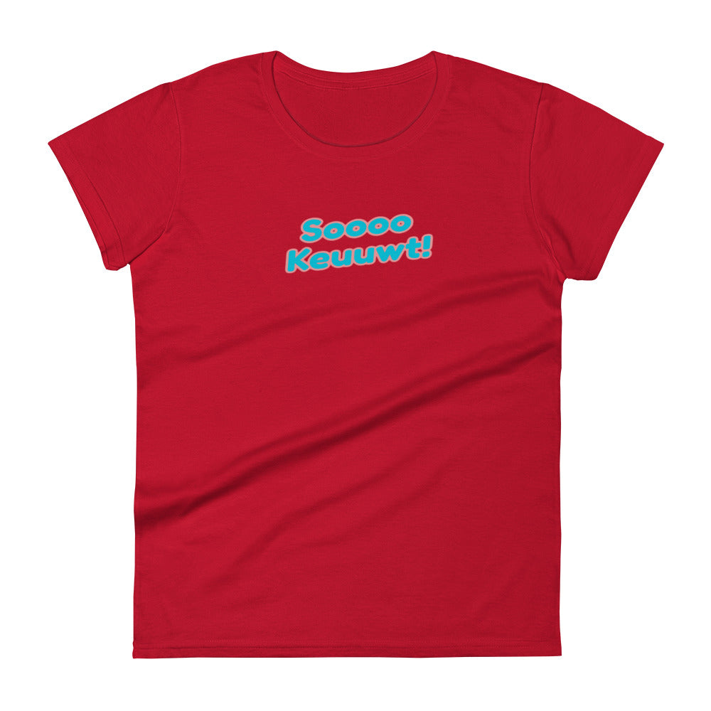 "Soooo Keuuwt!" Women's short sleeve t-shirt