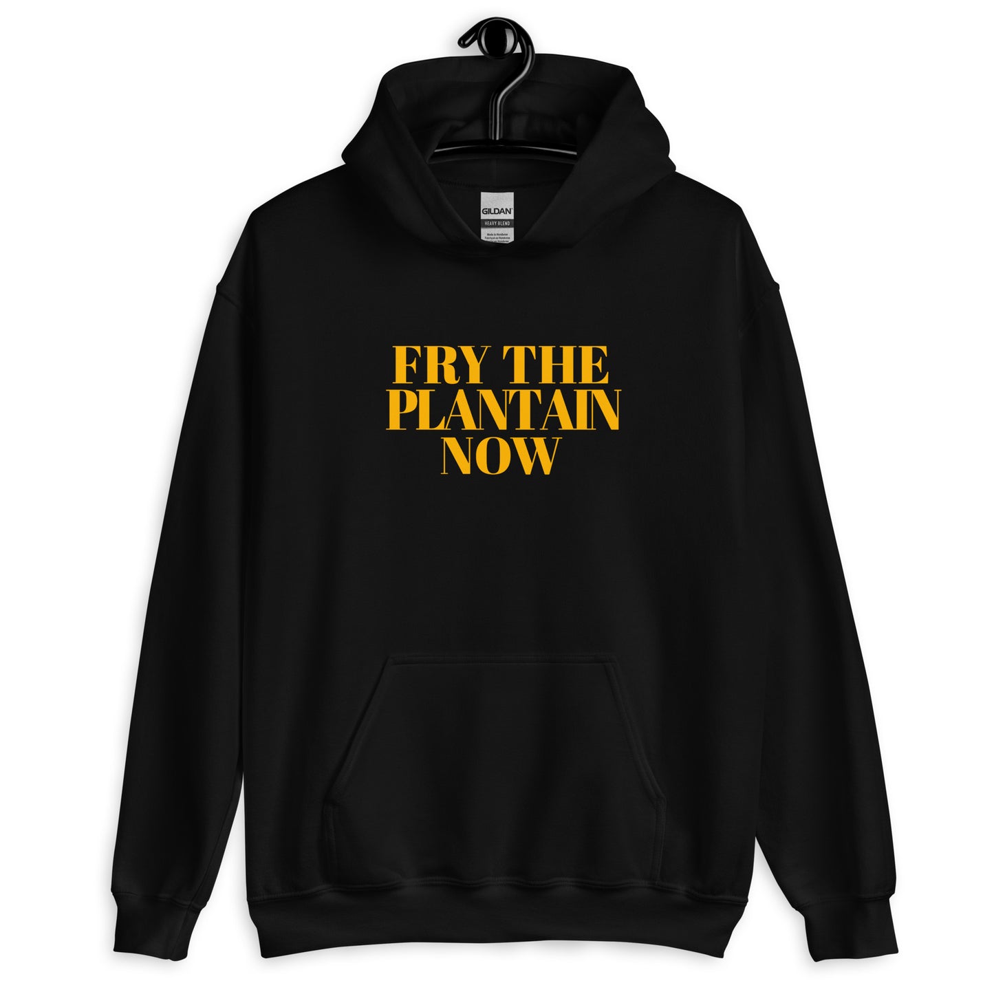 Fry The Plantain Now Unisex Hoodie