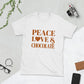 Peace, Love & Chocolate Unisex T-Shirt