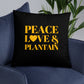 Peace, Love & Plantain Pillow