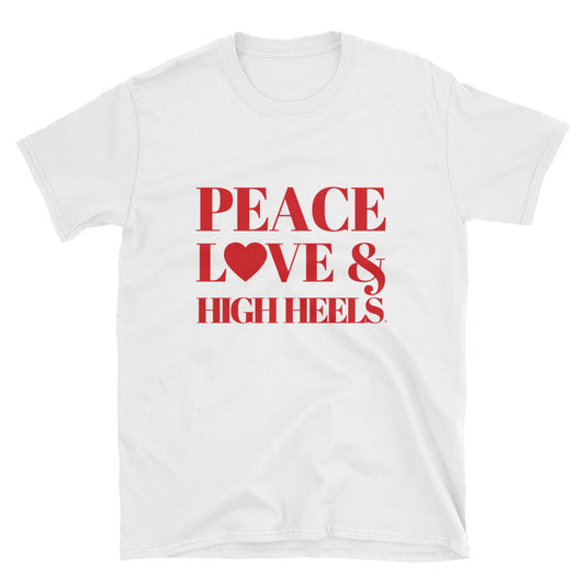 Peace, Love & High Heels Short-Sleeve Unisex T-Shirt
