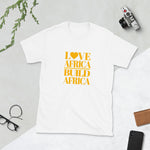 Love Africa | Build Africa Short-Sleeve Unisex T-Shirt