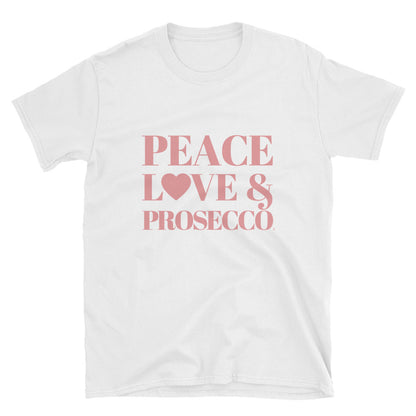 Peace, Love & Prosecco Short-Sleeve Unisex T-Shirt