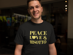 Peace, Love & Risotto Short-Sleeve Unisex T-Shirt