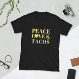 Peace, Love & Tacos Short-Sleeve Unisex T-Shirt