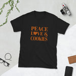 Peace, Love & Cookies Short-Sleeve Unisex T-Shirt