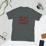 Peace, Love & Sorrel Short-Sleeve Unisex T-Shirt