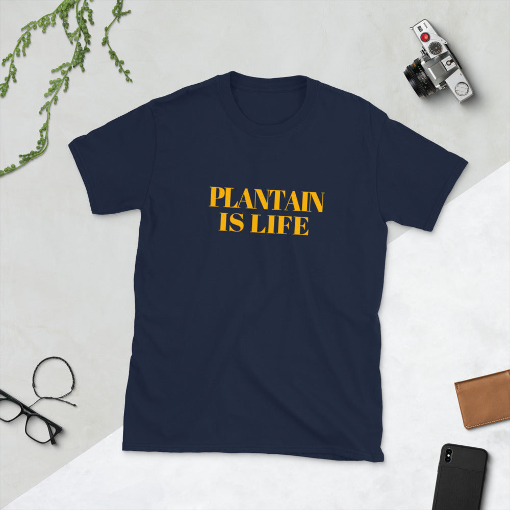 "Plantain Is Life" Short-Sleeve Unisex T-Shirt