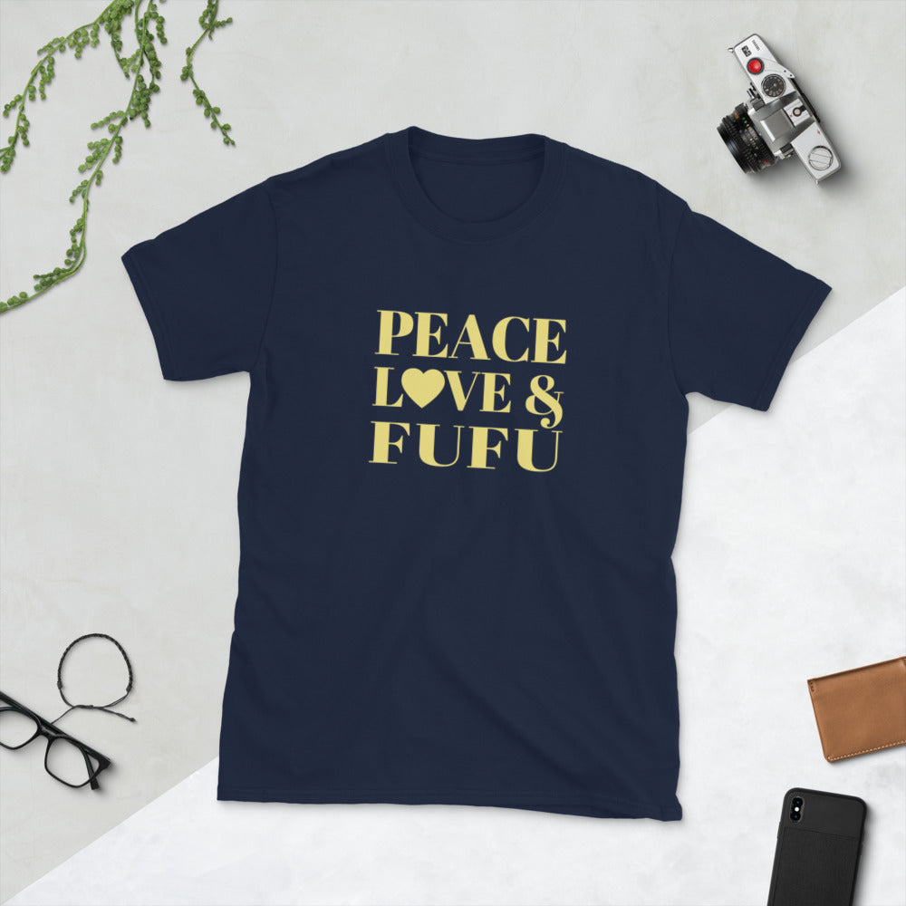 Peace, Love & Fufu" Short-Sleeve Unisex T-Shirt