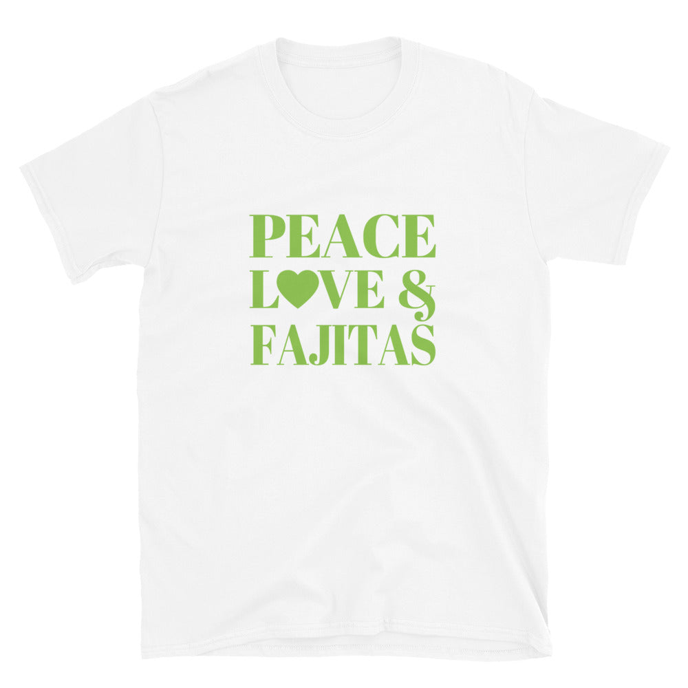 "Peace, Love & Fajitas" Short-Sleeve Unisex T-Shirt