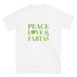 Peace, Love & Fajitas Short-Sleeve Unisex T-Shirt