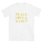 Peace, Love & Ramen Short-Sleeve Unisex T-Shirt