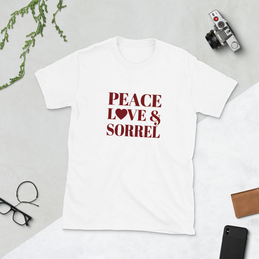"Peace, Love & Sorrel" Short-Sleeve Unisex T-Shirt