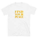 Find Your Peace Short-Sleeve Unisex T-Shirt