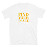 Find Your Peace Short-Sleeve Unisex T-Shirt