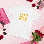 Find Your Peace Short-Sleeve Unisex T-Shirt