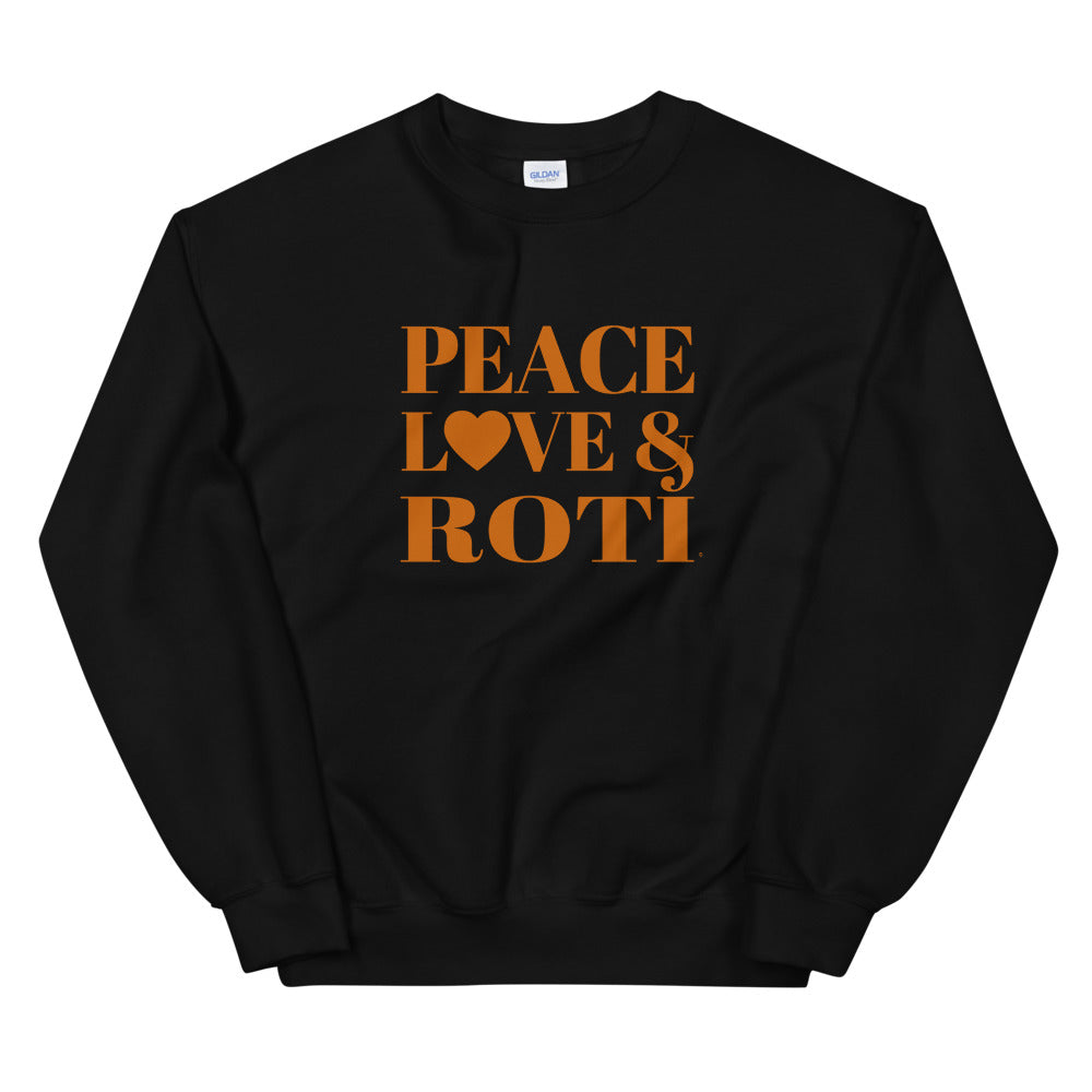 Peace, Love & Roti Unisex Sweatshirt
