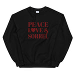 Peace, Love & Sorrel Unisex Sweatshirt