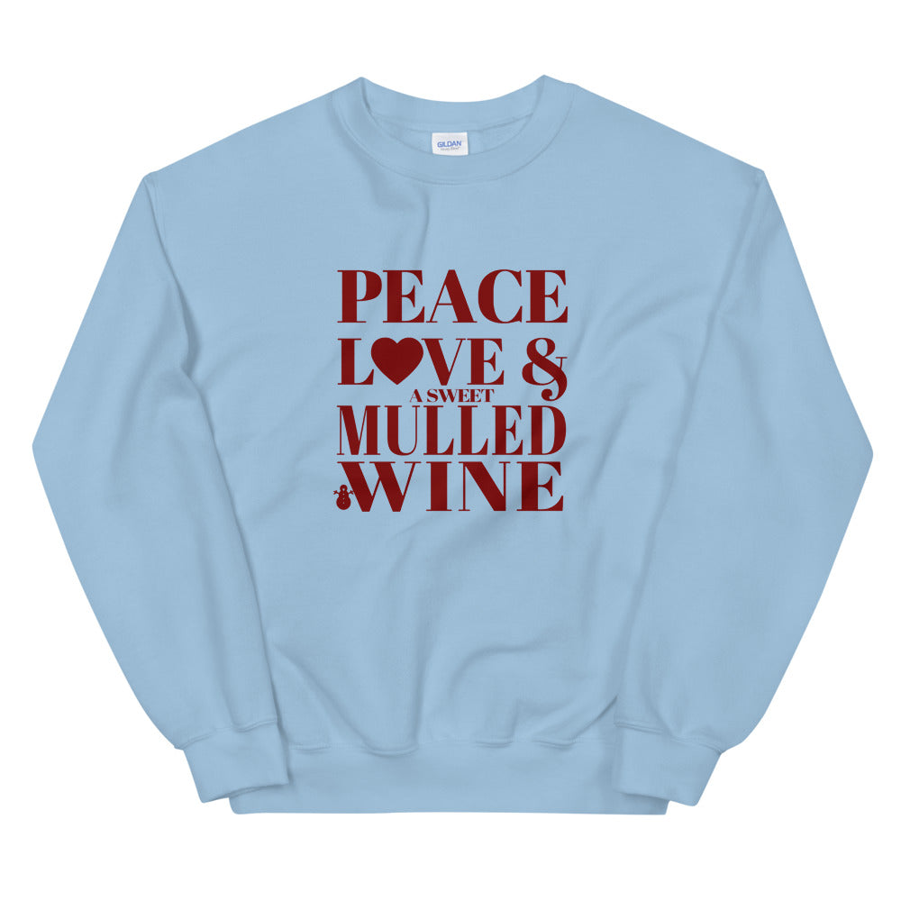 "Peace, Love & A Sweet Mulled Wine" Unisex Sweatshirt