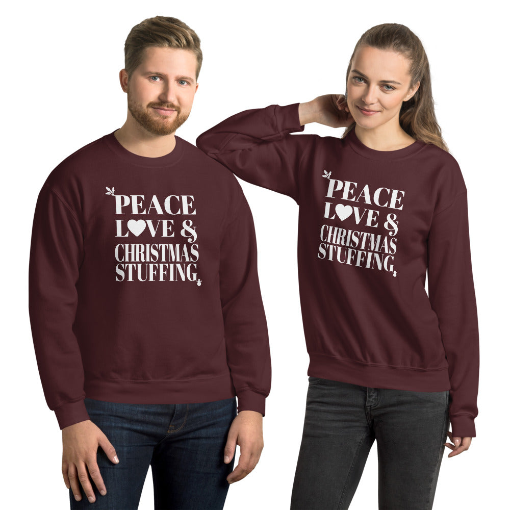 Peace, Love & Christmas Stuffing Unisex Sweatshirt