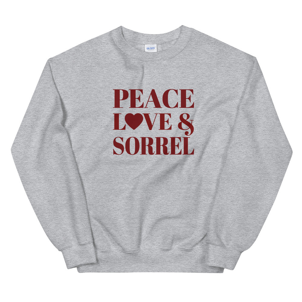 "Peace, Love & Sorrel" Unisex Sweatshirt