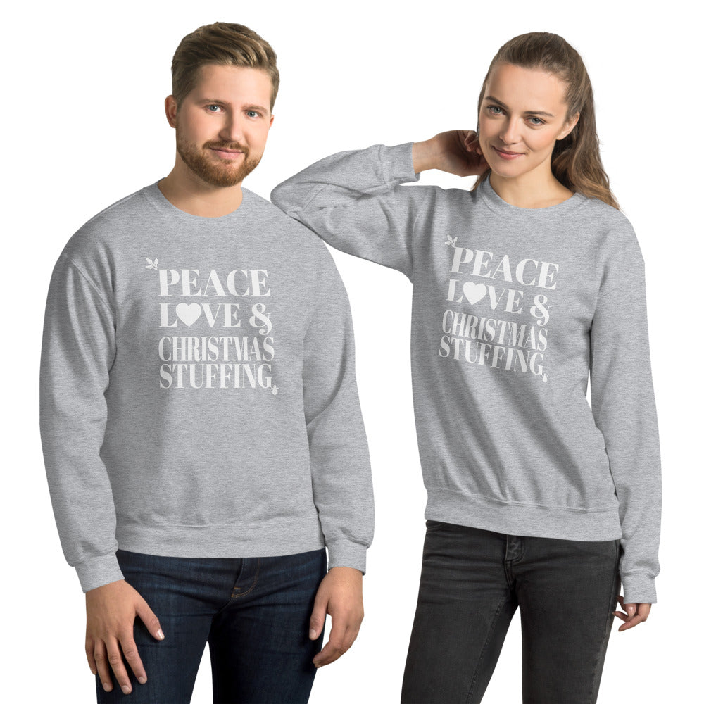 "Peace, Love & Christmas Stuffing" Unisex Sweatshirt