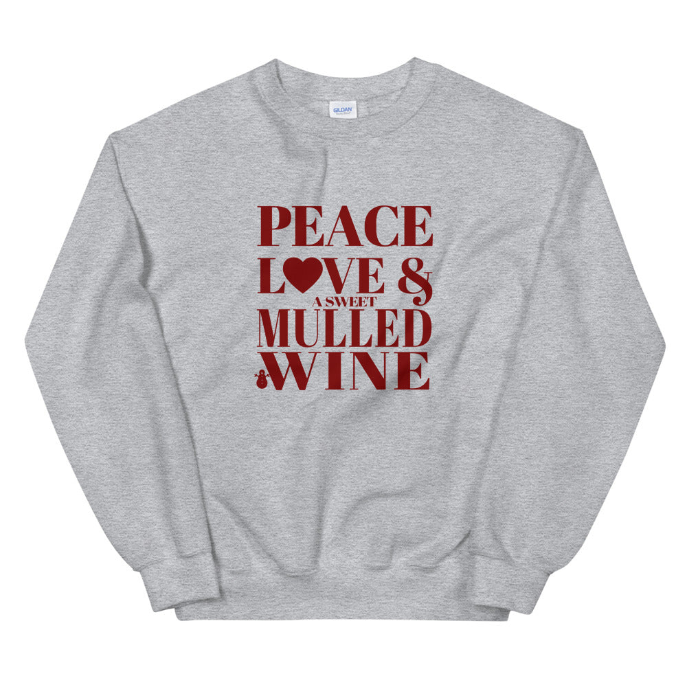 "Peace, Love & A Sweet Mulled Wine" Unisex Sweatshirt