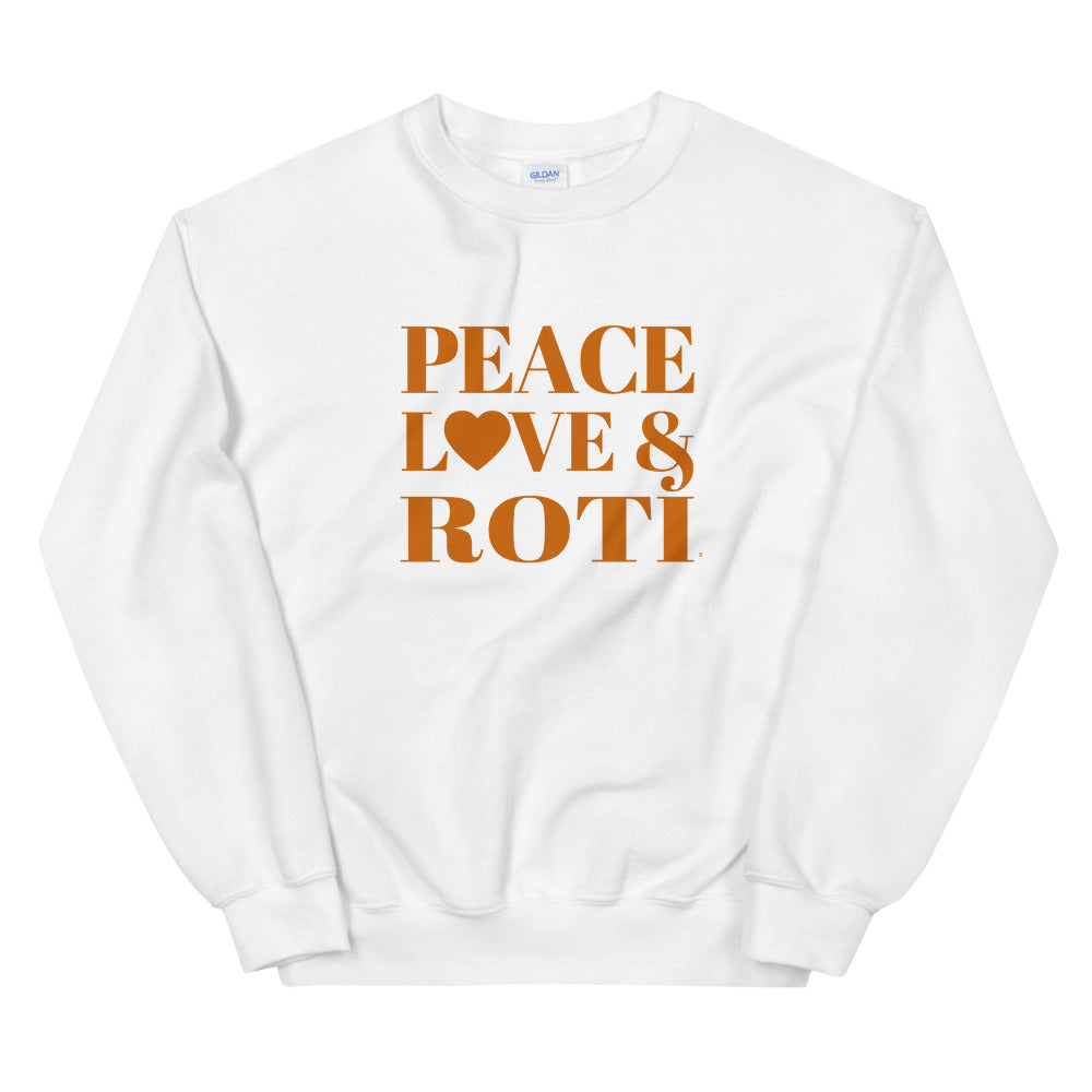 Peace, Love & Roti Unisex Sweatshirt