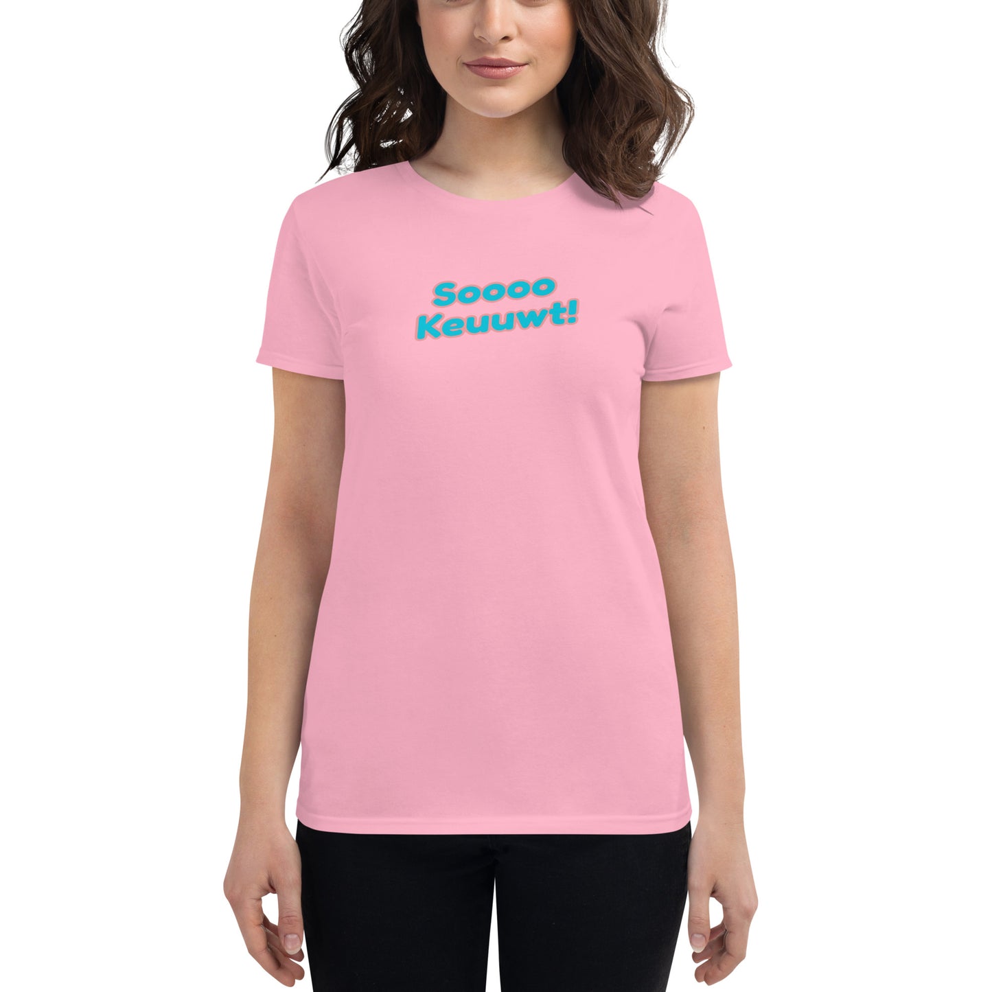 "Soooo Keuuwt!" Women's short sleeve t-shirt